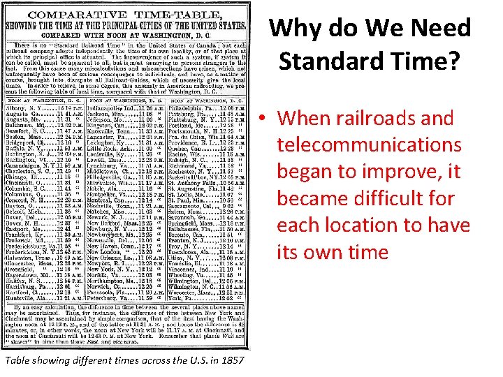 Why do We Need Standard Time? • When railroads and telecommunications began to improve,