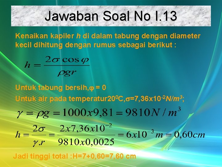 Jawaban Soal No I. 13 Kenaikan kapiler h di dalam tabung dengan diameter kecil