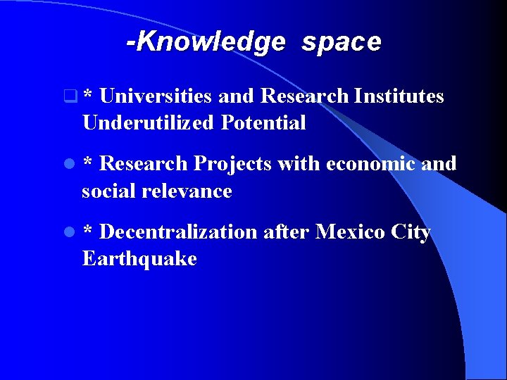 -Knowledge space q* Universities and Research Institutes Underutilized Potential l* Research Projects with economic