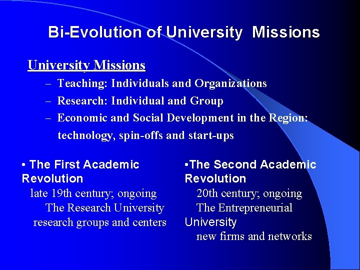 Bi-Evolution of University Missions – Teaching: Individuals and Organizations – Research: Individual and Group