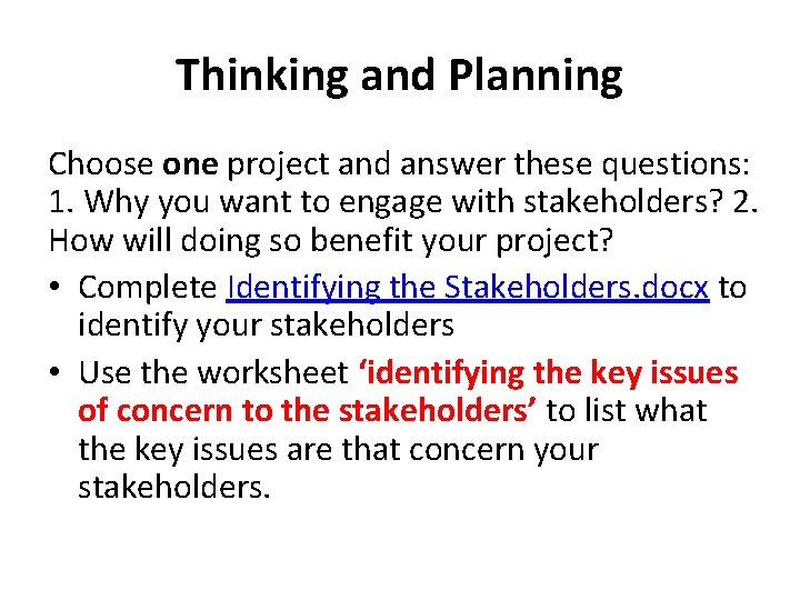 Thinking and Planning Choose one project and answer these questions: 1. Why you want