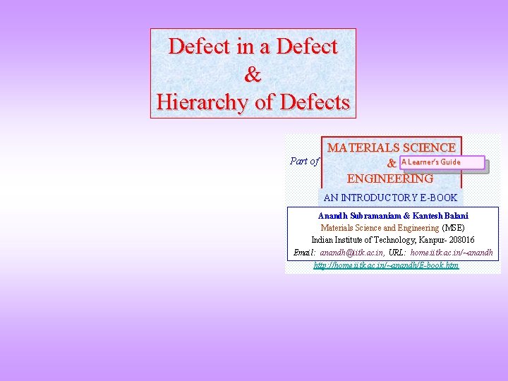 Defect in a Defect & Hierarchy of Defects Part of MATERIALS SCIENCE & A