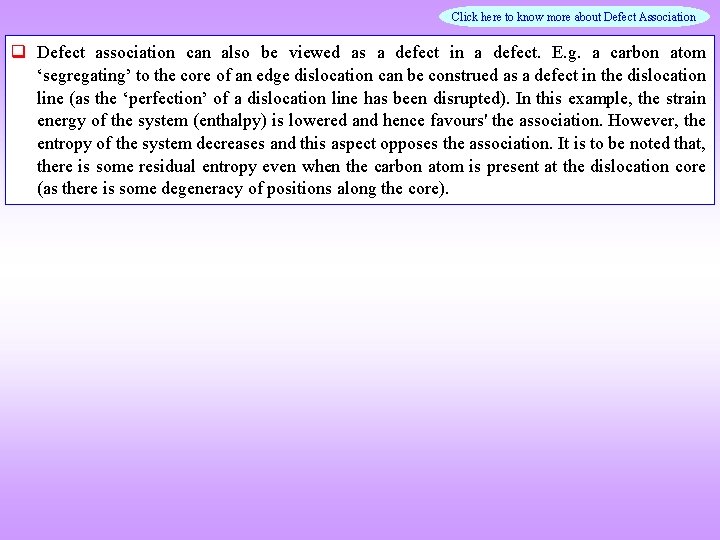 Click here to know more about Defect Association q Defect association can also be