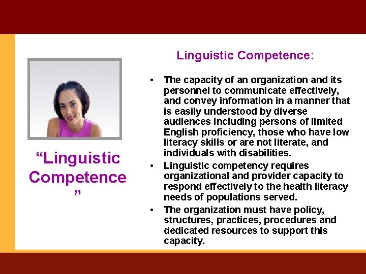 Linguistic Competence: • “Linguistic Competence ” • • The capacity of an organization and