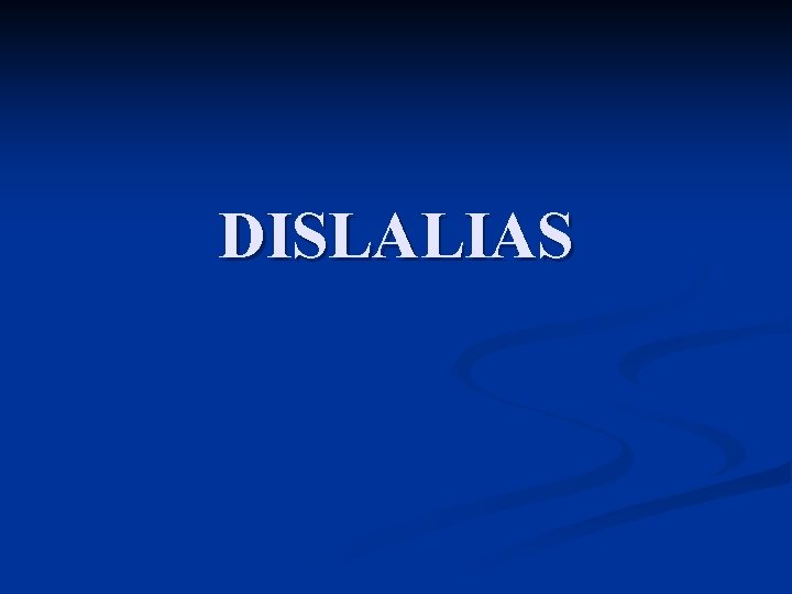 DISLALIAS 