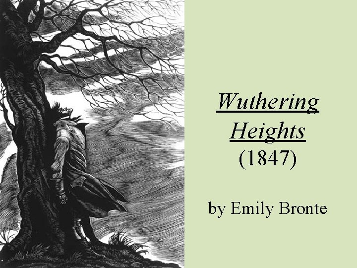 Wuthering Heights (1847) by Emily Bronte 