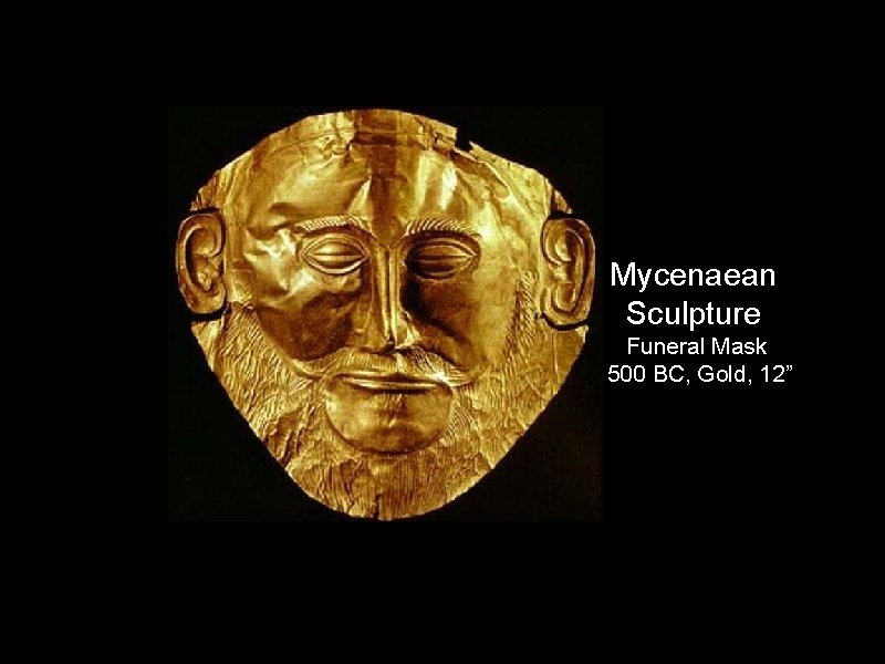 Mycenaean Sculpture Funeral Mask 1500 BC, Gold, 12” 