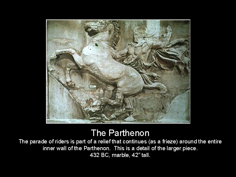 The Parthenon The parade of riders is part of a relief that continues (as