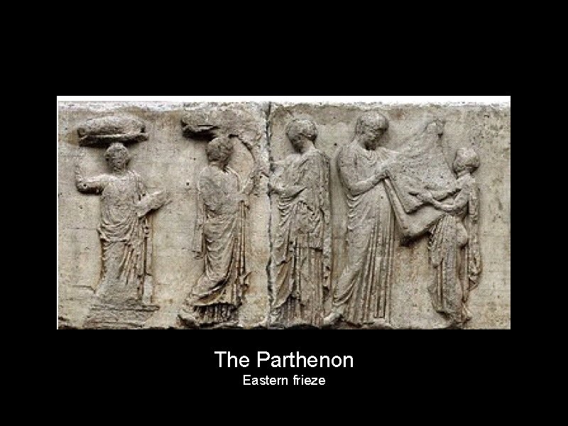 The Parthenon Eastern frieze 