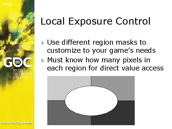 Local Exposure Control » Use different region masks to customize to your game’s needs Local Exposure Control » Use different region masks to customize to your game’s needs