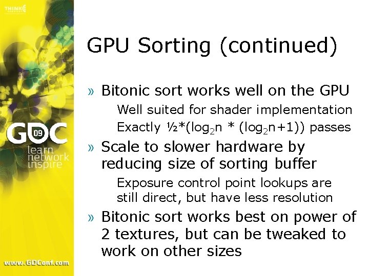 GPU Sorting (continued) » Bitonic sort works well on the GPU Well suited for GPU Sorting (continued) » Bitonic sort works well on the GPU Well suited for