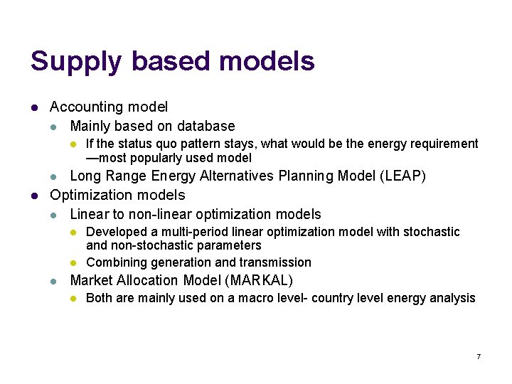 Supply based models l Accounting model l Mainly based on database l l l