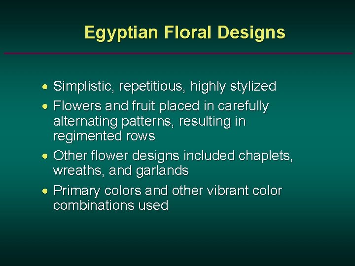 Egyptian Floral Designs · Simplistic, repetitious, highly stylized · Flowers and fruit placed in