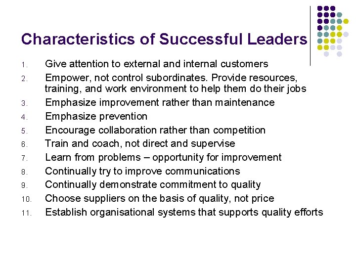 Characteristics of Successful Leaders 1. 2. 3. 4. 5. 6. 7. 8. 9. 10.