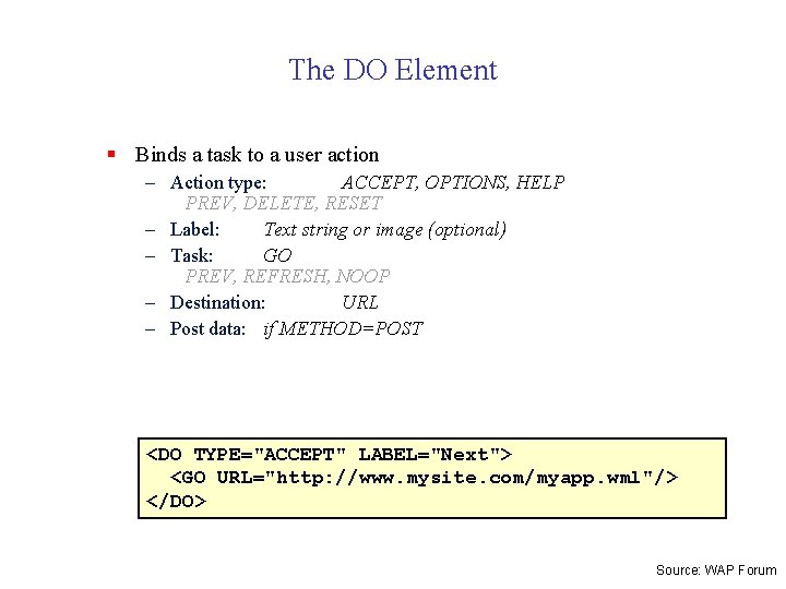 The DO Element § Binds a task to a user action – Action type: