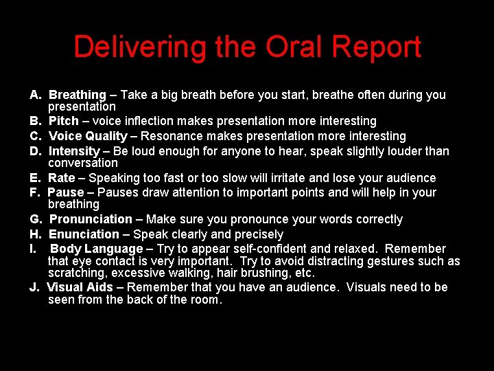 Delivering the Oral Report A. Breathing – Take a big breath before you start,