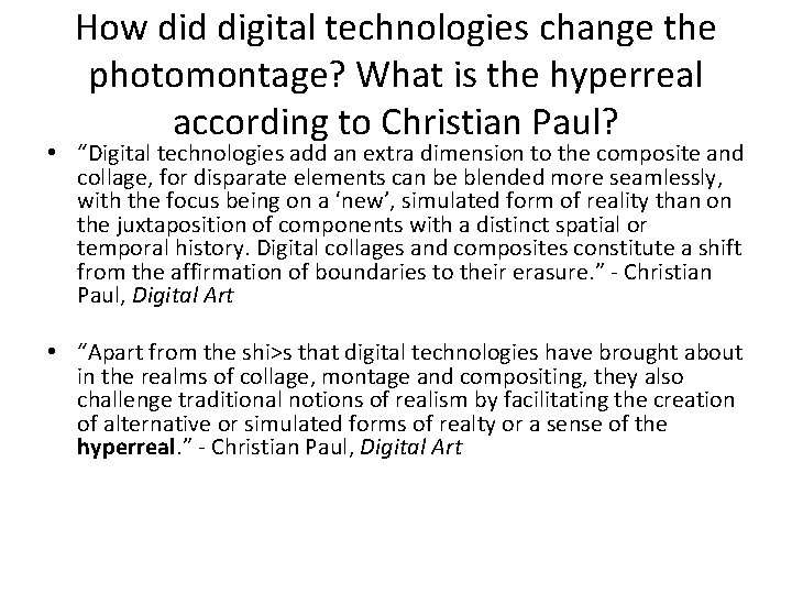 How did digital technologies change the photomontage? What is the hyperreal according to Christian