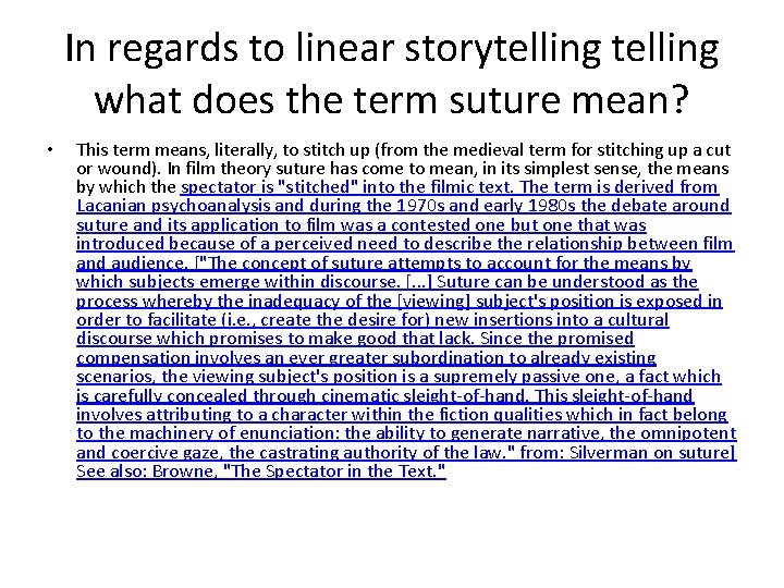 In regards to linear storytelling what does the term suture mean? • This term