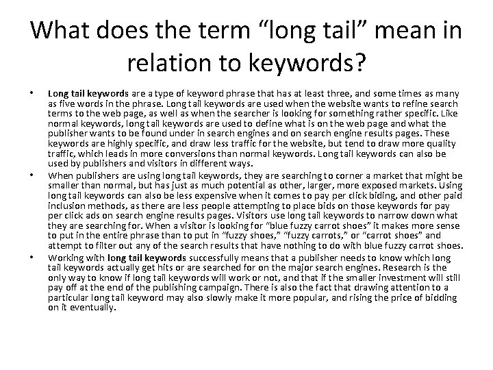 What does the term “long tail” mean in relation to keywords? • • •