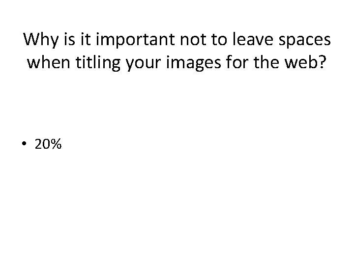 Why is it important not to leave spaces when titling your images for the