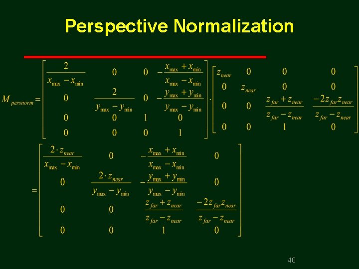 Perspective Normalization 40 