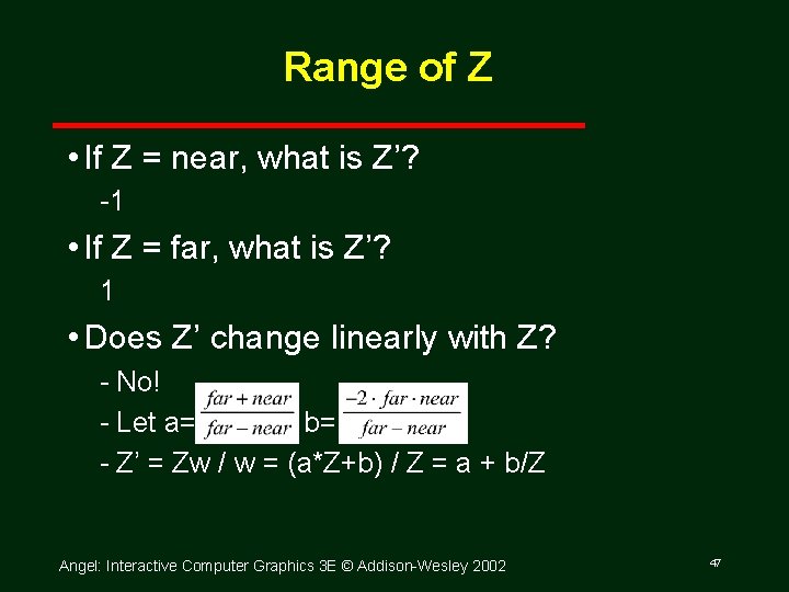 Range of Z • If Z = near, what is Z’? 1 • If