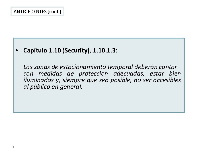 ANTECEDENTES (cont. ) • Capítulo 1. 10 (Security), 1. 10. 1. 3: Las zonas