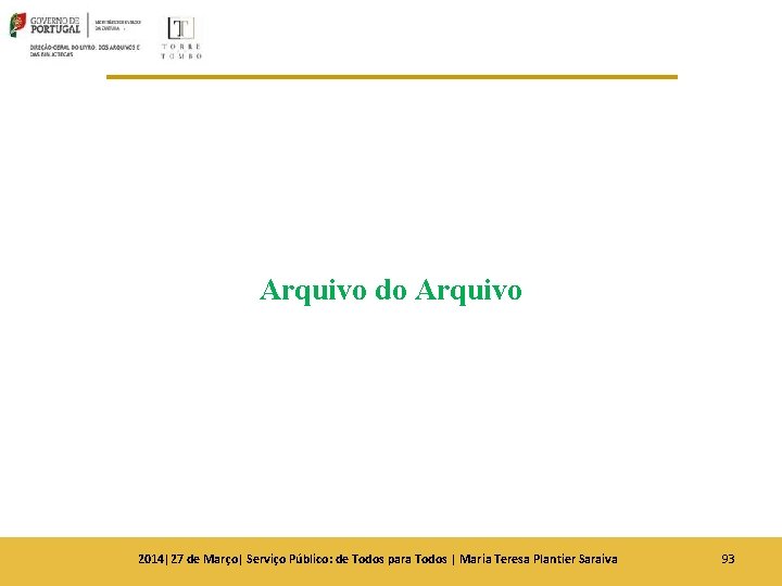 Arquivo do Arquivo 2014|27 de Março| Serviço Público: de Todos para Todos | Maria Arquivo do Arquivo 2014|27 de Março| Serviço Público: de Todos para Todos | Maria