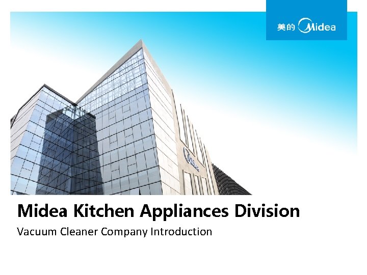 Midea Kitchen Appliances Division Vacuum Cleaner Company Introduction 