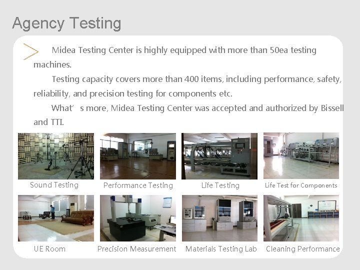 Agency Testing Midea Testing Center is highly equipped with more than 50 ea testing