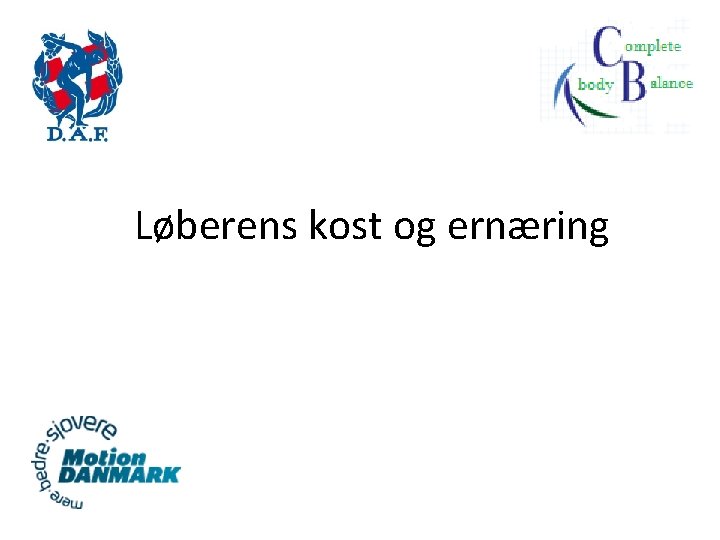  Løberens kost og ernæring 