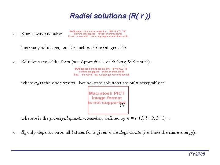 Radial solutions (R( r )) o Radial wave equation has many solutions, one for