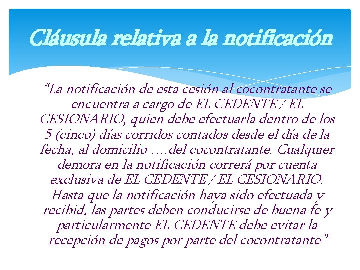 Cláusula relativa a la notificación “La notificación de esta cesión al cocontratante se encuentra