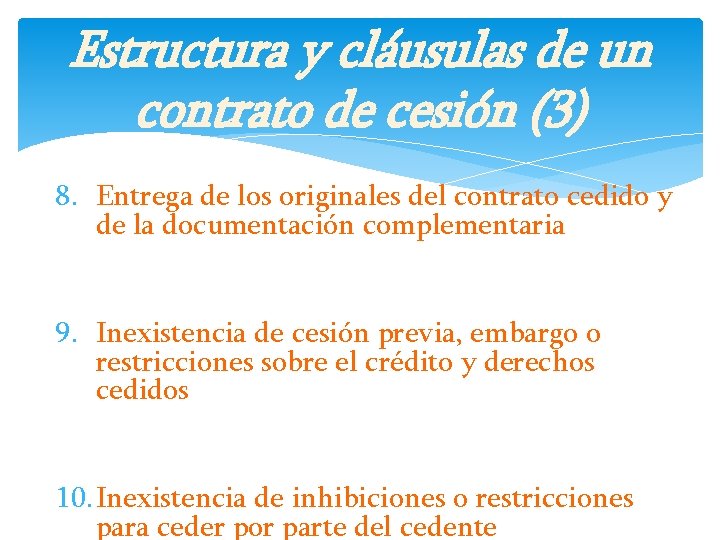 Estructura y cláusulas de un contrato de cesión (3) 8. Entrega de los originales