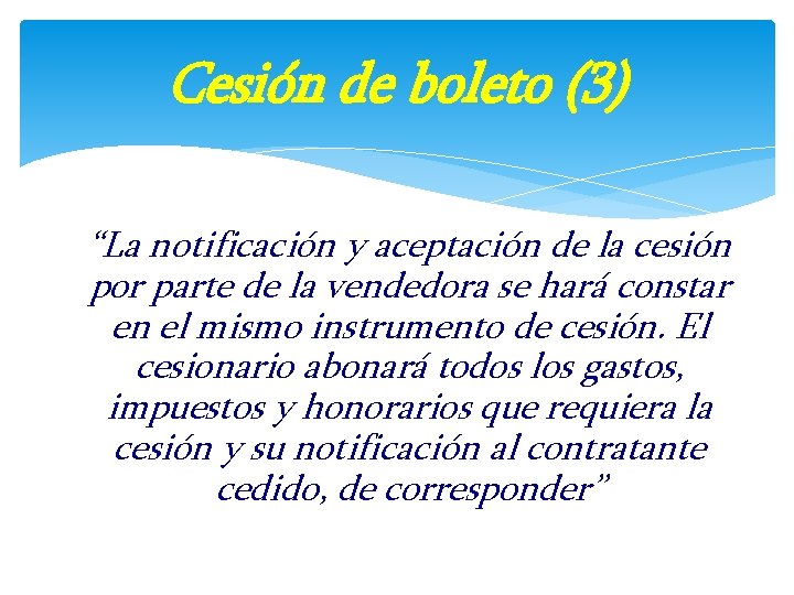 Cesión de boleto (3) “La notificación y aceptación de la cesión por parte de