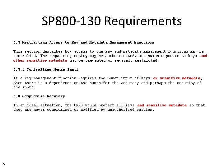 SP 800 -130 Requirements 6. 7 Restricting Access to Key and Metadata Management Functions