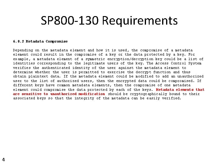 SP 800 -130 Requirements 6. 8. 2 Metadata Compromise Depending on the metadata element