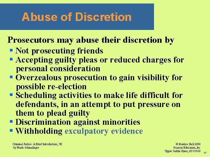 Abuse of Discretion Prosecutors may abuse their discretion by § Not prosecuting friends §