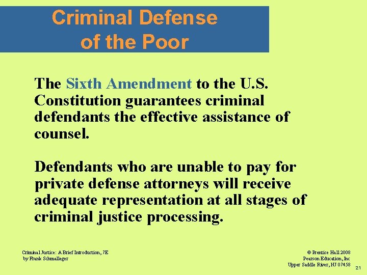 Criminal Defense of the Poor The Sixth Amendment to the U. S. Constitution guarantees