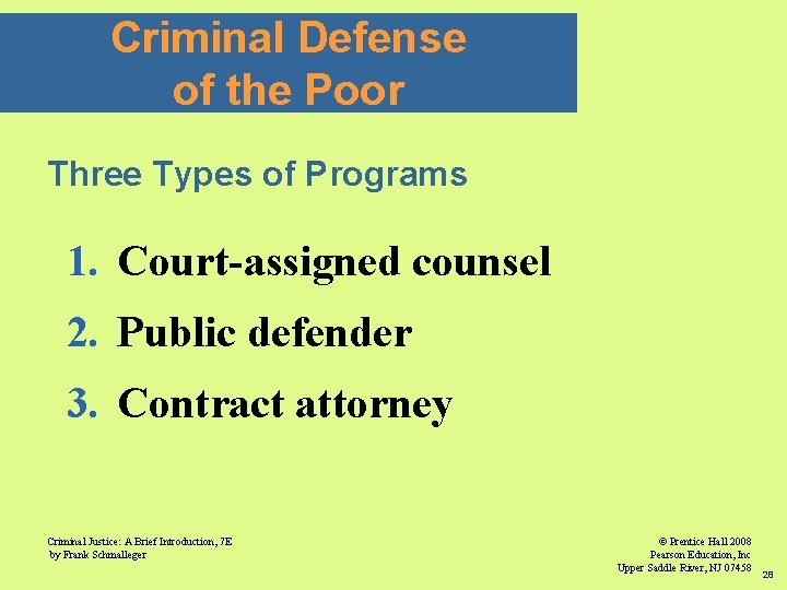 Criminal Defense of the Poor Three Types of Programs 1. Court-assigned counsel 2. Public