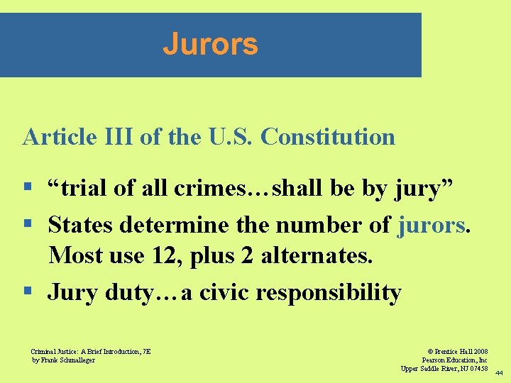 Jurors Article III of the U. S. Constitution § “trial of all crimes…shall be