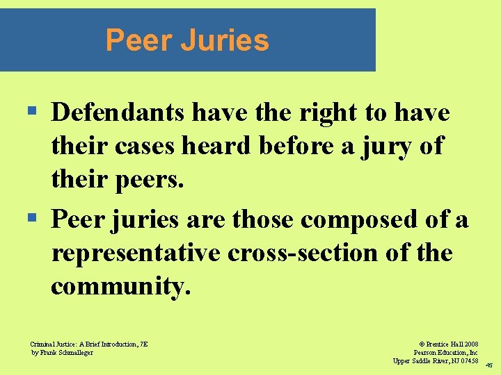 Peer Juries § Defendants have the right to have their cases heard before a