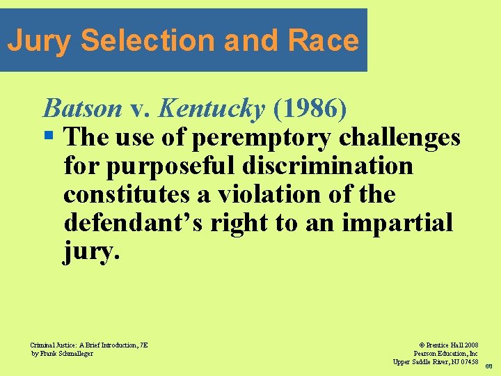 Jury Selection and Race Batson v. Kentucky (1986) § The use of peremptory challenges