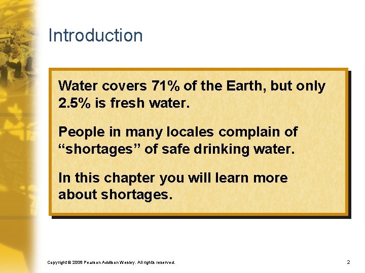 Introduction Water covers 71% of the Earth, but only 2. 5% is fresh water.