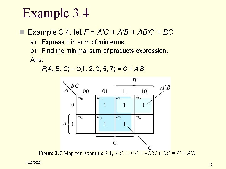Example 3. 4 n Example 3. 4: let F = A'C + A'B +