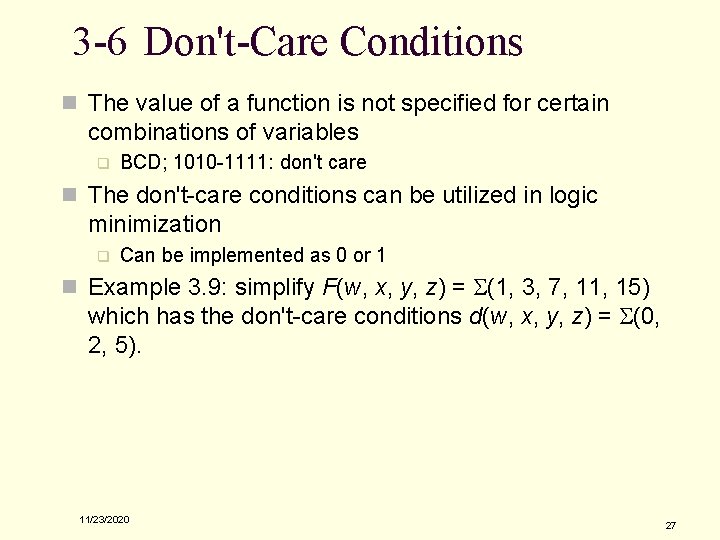 3 -6 Don't-Care Conditions n The value of a function is not specified for