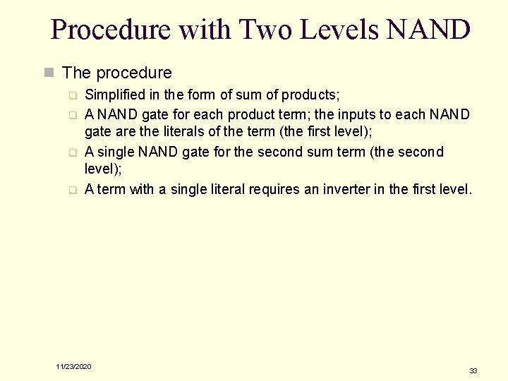 Procedure with Two Levels NAND n The procedure q q Simplified in the form