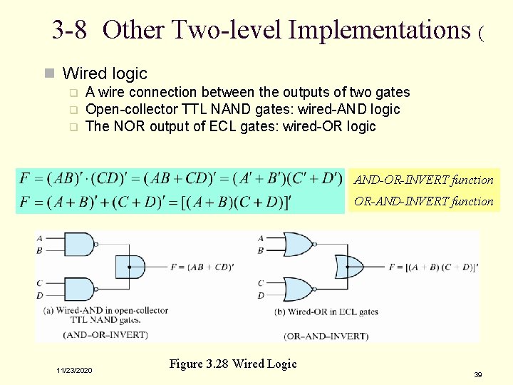 3 -8 Other Two-level Implementations ( n Wired logic q q q A wire