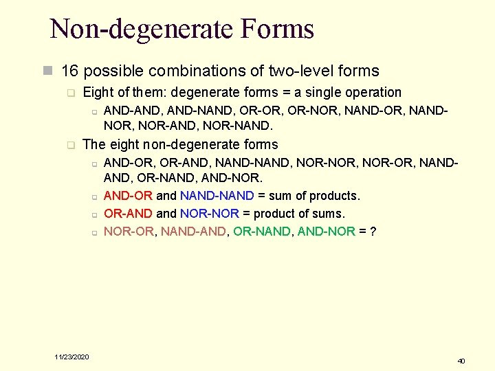 Non-degenerate Forms n 16 possible combinations of two-level forms q Eight of them: degenerate