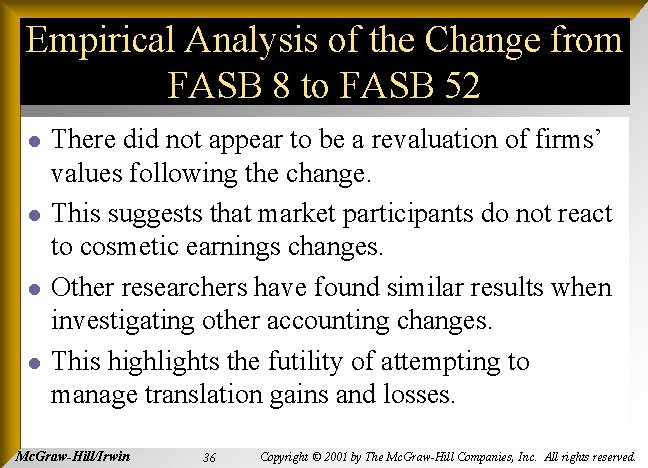 Empirical Analysis of the Change from FASB 8 to FASB 52 l l There